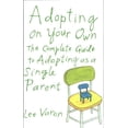 thumbnail image 1 of Pre-Owned Adopting on Your Own: The Complete Guide to Adoption for Single Parents (Paperback) 0374128839 9780374128838, 1 of 1