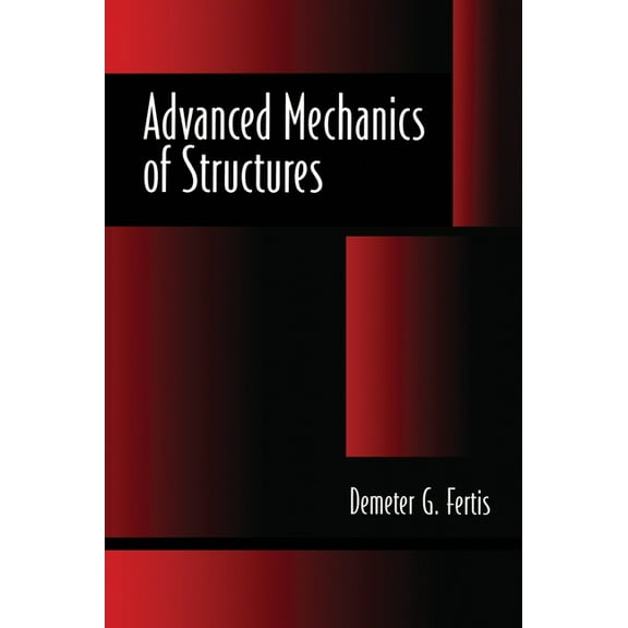 Advanced Mechanics of Structures, (Hardcover)