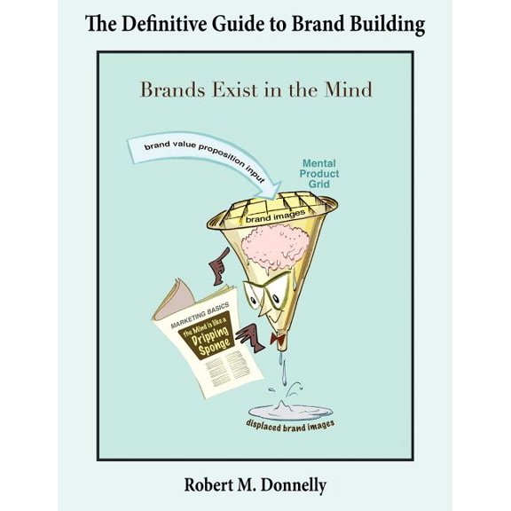 The Definitive Guide to Brand Building, (Paperback)