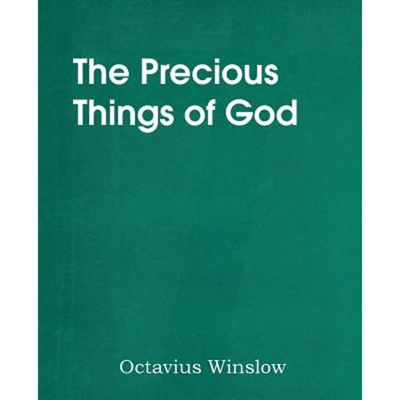 The Precious Things of God (Paperback)