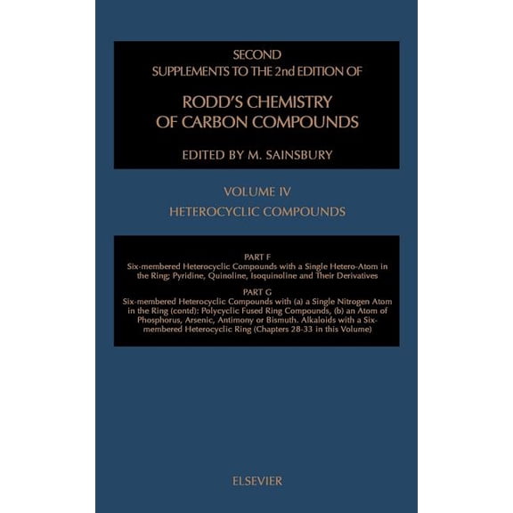 Rodd's Chemistry of Carbon Compounds, Su Heterocyclic Compounds Ssrcc IV Part F: Six-Membered Heter Comp Single Heter-Atom in the Ringpart G (Partial): Six Membe, (Hardcover)
