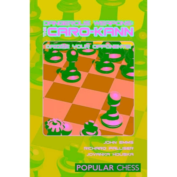 Dangerous Wepaons Dangerous Weapons: The Caro-Kann, (Paperback)