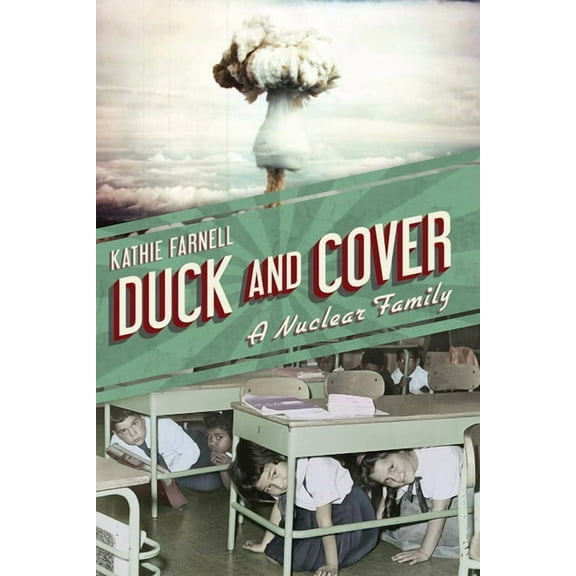 Duck and Cover: A Nuclear Family (Hardcover)