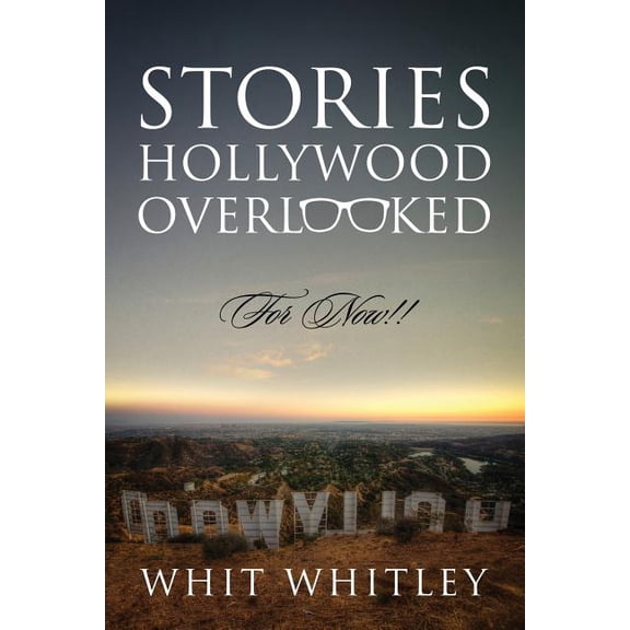 Stories Hollywood Overlooked: For Now!!, (Paperback)