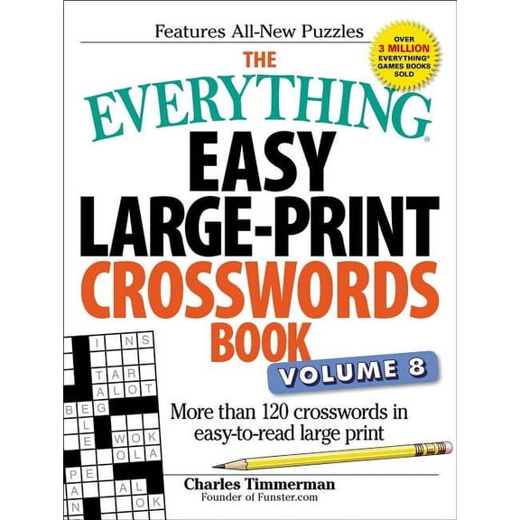 Everything(r) The Everything Easy Large-Print Crosswords Book, Volume 8: More Than 120 Crosswords in Easy-To-Read Large Print, (Paperback)