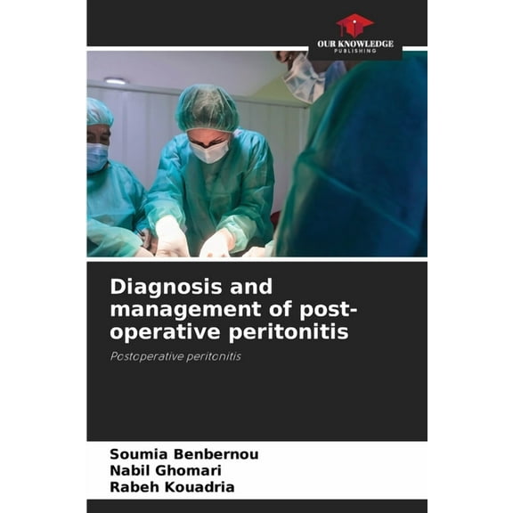 Diagnosis and management of post-operative peritonitis, (Paperback)