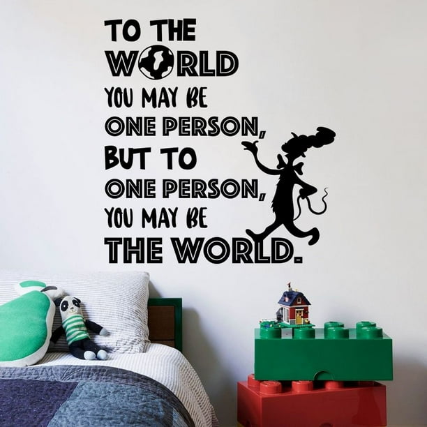 Dr Seuss Quotes Quote To The World You May Be One Person But To One Person