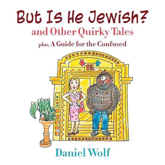 But Is He Jewish? and Other Quirky Tales, (Paperback)