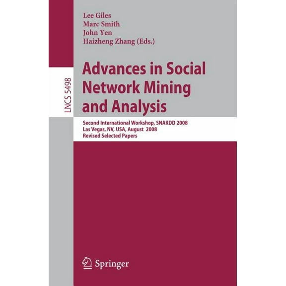 Advances in Social Network Mining and Analysis: Second International Workshop, Snakdd 2008, Las Vegas, Nv, Usa, August 2, (Paperback)