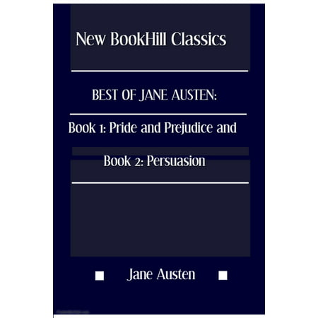 Best of Jane Austen: Book 1: Pride and Prejudice and Book 2: Persuasion -