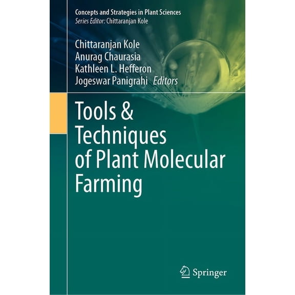 Concepts and Strategies in Plant Science Tools & Techniques of Plant Molecular Farming, (Hardcover)