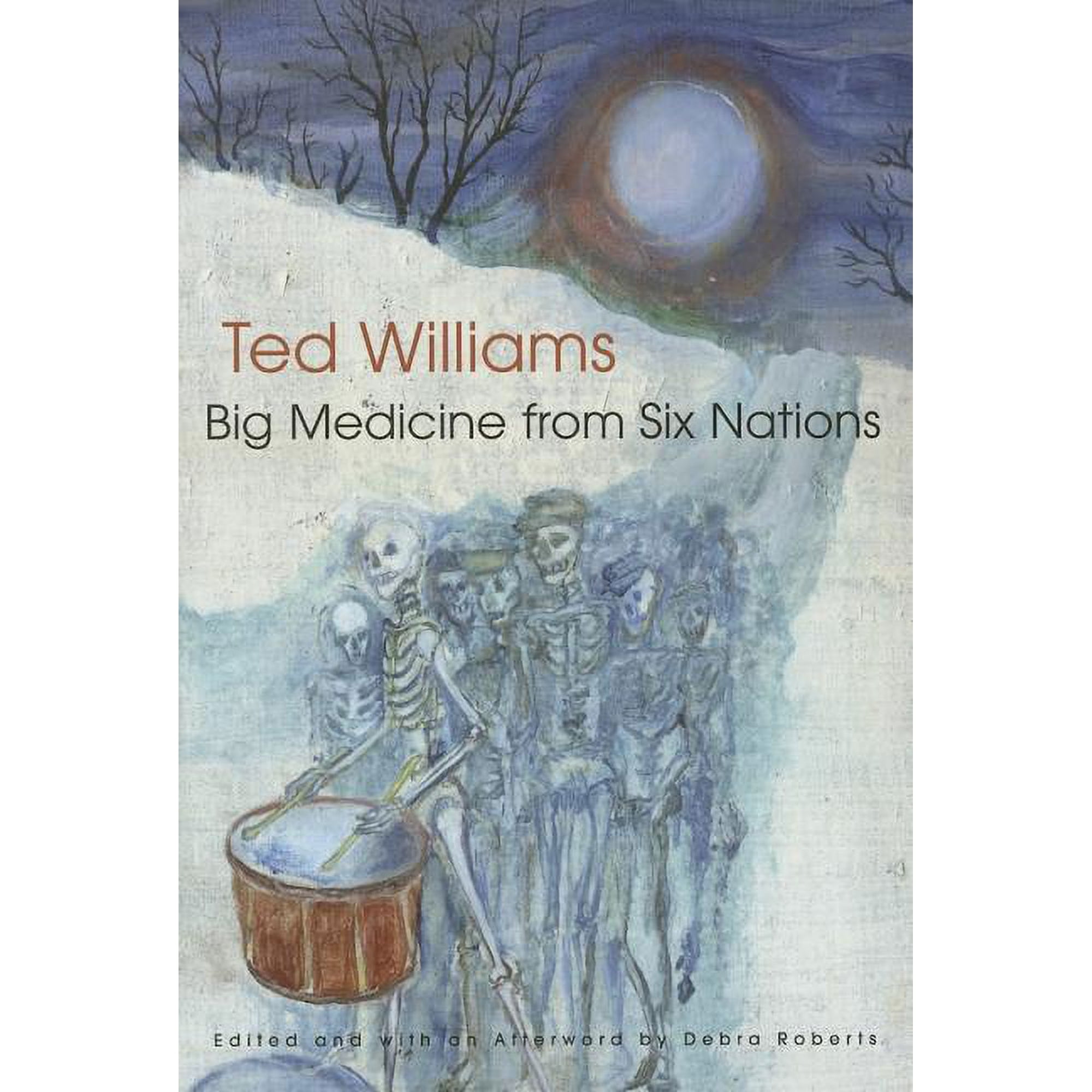 Iroquois and Their Neighbors: Big Medicine from Six Nations (Hardcover)