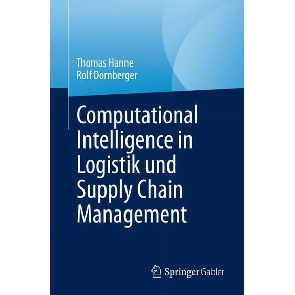 Computational Intelligence in Logistik Und Supply Chain Management, (Paperback)