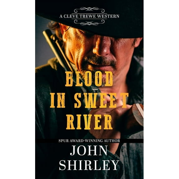 A Cleve Trewe Western Blood in Sweet River, Book 3, (Hardcover)