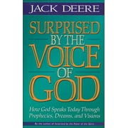Surprised by the Voice of God: How God Speaks Today Through Prophecies, Dreams, and Visions (Paperback)