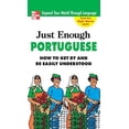 thumbnail image 1 of Pre-Owned Just Enough Portuguese (Just Enough Phrasebook Series) Paperback, 1 of 1