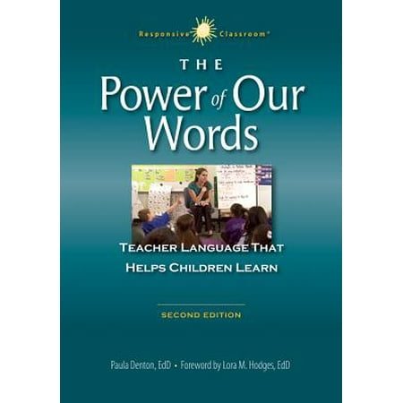 The Power of Our Words : Teacher Language That Helps Children (Best Language Learning Games)