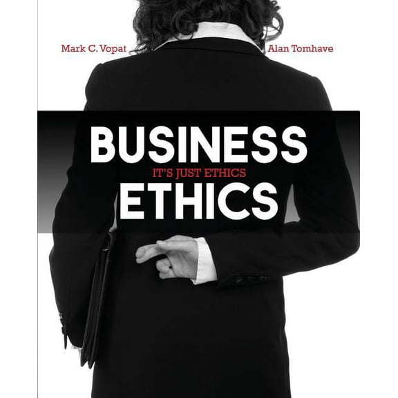 Business Ethics: It's Just Ethics, (Paperback)