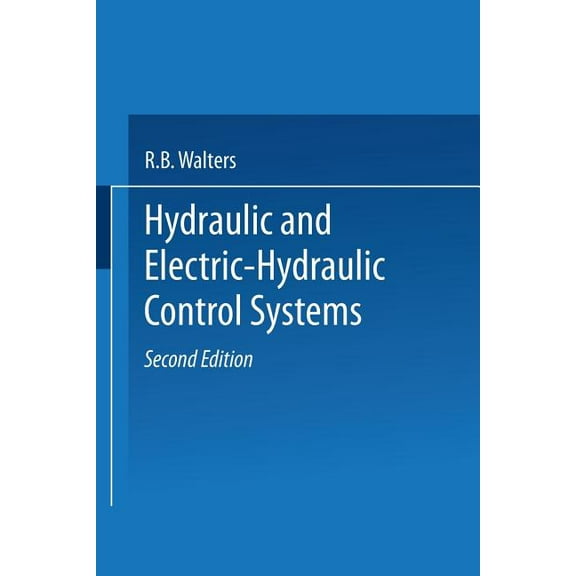 Hydraulic and Electric-Hydraulic Control Systems, (Paperback)