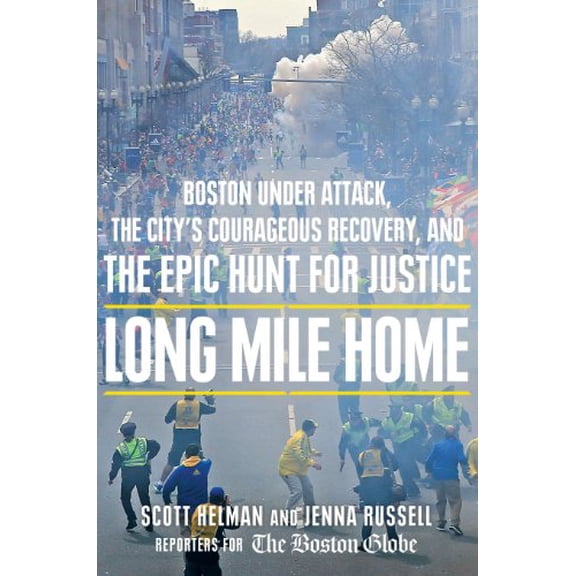 Pre-Owned Long Mile Home: Boston Under Attack, the City's Courageous Recovery, and the Epic Hunt for Justice (Thorndike Press large print nonfiction), 9781410469885, 1410469883, Hardcover, Large Print edition