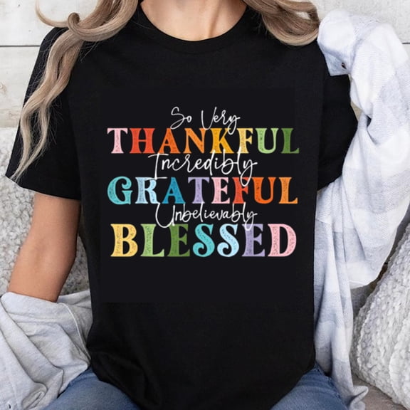 100% Cotton So Very Thankful Incredibly Grateful Unbelievably Blessed Rainbow Graphic T-Shirt for Women Casual Autumn Top
