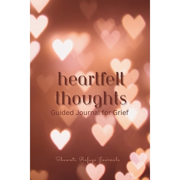 Heartfelt Thoughts - Guided Journal for Grief, (Paperback)