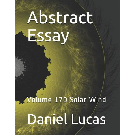 Abstract Essay: Abstract Essay : Volume 170 Solar Wind (Series #170) (Paperback)