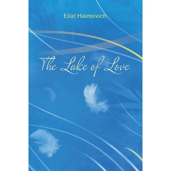 The Lake of Love: Inspiring Journey Through 28 Short Stories