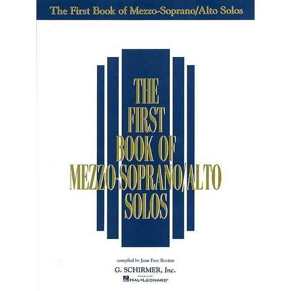 The First Book of Mezzo-Soprano/Alto Solos - Vocal Sheet Music Collection with Piano Accompaniment - Classical, Folk and, (Paperback)