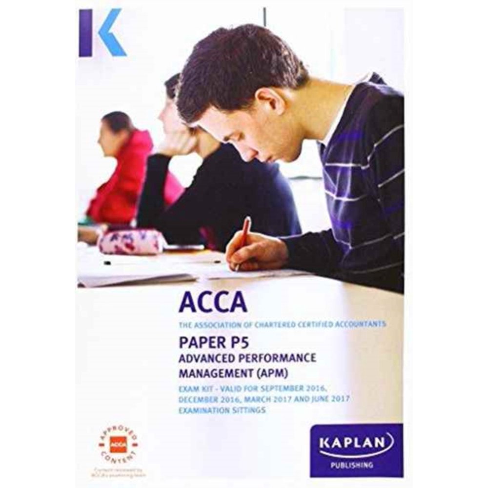 ACCA P5 Advanced Performance Management Exam Kit (Acca Exam Kits