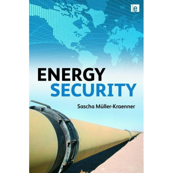 Energy Security: Re-Measuring the World, (Hardcover)