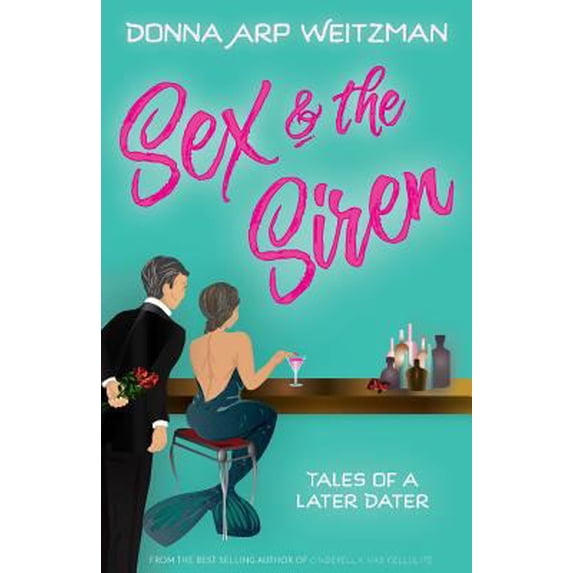 Pre-Owned Sex and the Siren: Tales of a Later Dater (Paperback) 0990477029 9780990477020