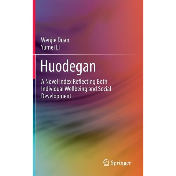 Huodegan: A Novel Index Reflecting Both Individual Wellbeing and Social Development, (Hardcover)
