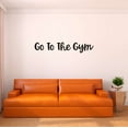 thumbnail image 2 of Holiday Gift Dad Go to the Gym Active Sports Wall Decal Decoration Fitness Club Workout Wall Vinyl Art Decoration Lasts Years and Easily Removable - Size: 23 in x 5 in, 2 of 3