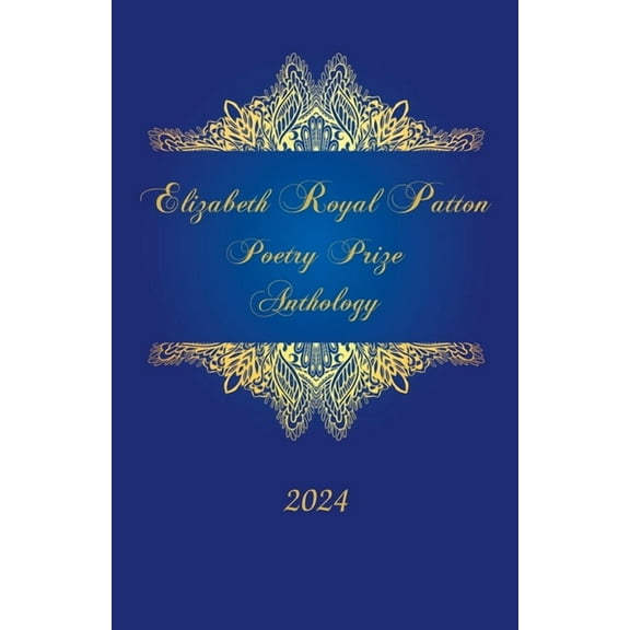 Elizabeth Royal Patton Poetry Prize Anthology, (Paperback)