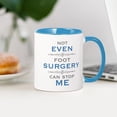thumbnail image 3 of CafePress - Foot Surgery Humor Mugs - 11 oz Ceramic Mug - Novelty Coffee Tea Cup, 3 of 4