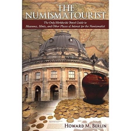The Numismatourist - Worldwide Travel Guide (Zyrus Press)