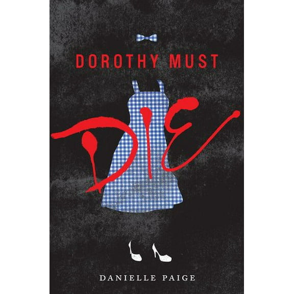 Pre-Owned Dorothy Must Die (Hardcover) 0062280678 9780062280671