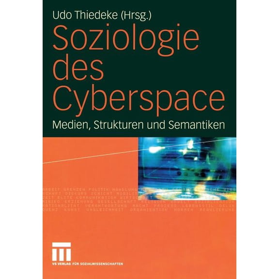 Soziologie Des Cyberspace: Medien, Strukturen Und Semantiken, (Paperback)