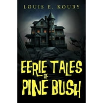 Eerie Tales of Pine Bush, (Paperback)