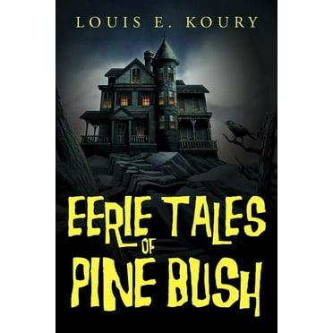 Eerie Tales of Pine Bush, (Paperback)