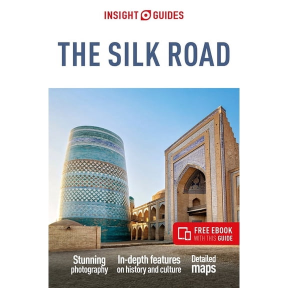 Insight Guides Insight Guides the Silk Road: Travel Guide with eBook, (Paperback)