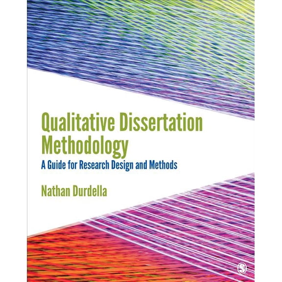 Qualitative Dissertation Methodology: A Guide for Research Design and Methods, (Paperback)
