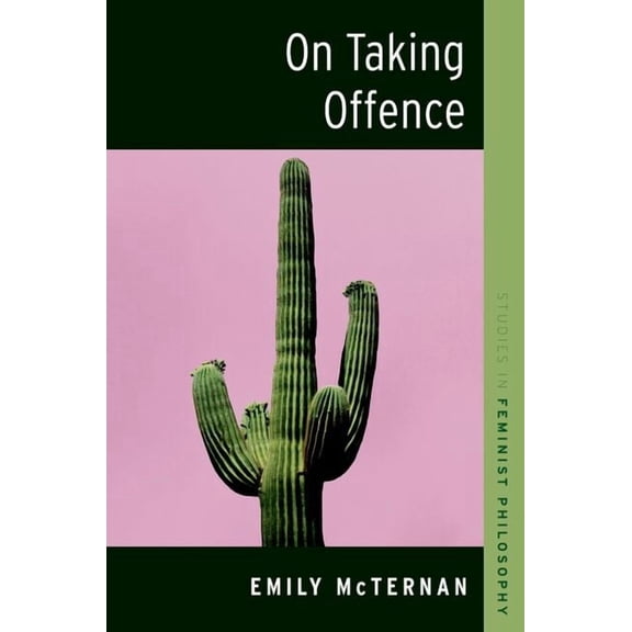 Studies in Feminist Philosophy On Taking Offence, (Paperback)