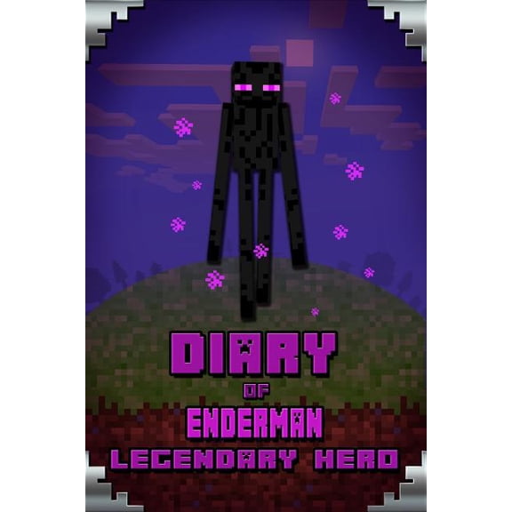 Minecafter Books Diary of Enderman Legendary Hero: Legendary Book about Steve and His Friends. for All Minecrafters, Book 7, (Paperback)