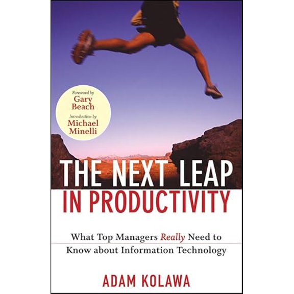 Pre-Owned The Next Leap in Productivity: What Top Managers Really Need to Know about Information Technology (Hardcover) 0470398116 9780470398111