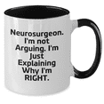 thumbnail image 2 of Funny Neurosurgeon Gifts from Friends for Mother's Day - 'I'm Not Arguing. I'm Just Explaining Why I'm Right.' Two Tone Coffee Mug, 2 of 4