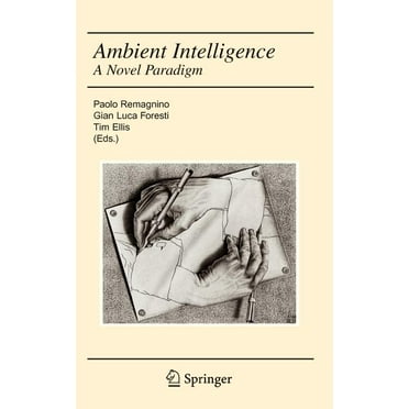 Ambient Intelligence: A Novel Paradigm, (Hardcover)