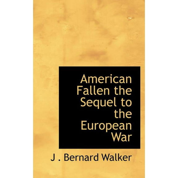 American Fallen the Sequel to the European War (Hardcover)