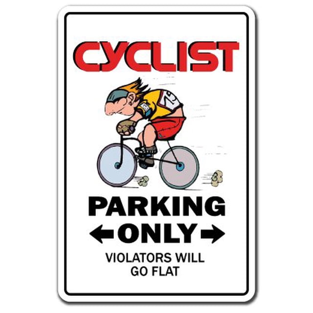Cyclist Aluminum Sign Parking Aluminum Signs Bike Bicycle Bike Rider Riding Cycle | Indoor/Outdoor | 18" Tall
